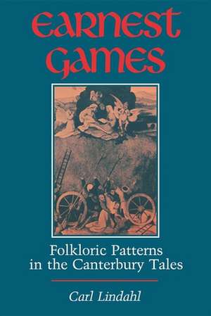 Earnest Games – Folkloric Patterns in the Canterbury Tales de Carl Lindahl