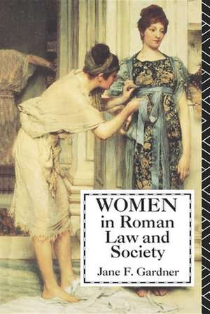 Women in Roman Law and Society de Jane F. Gardner