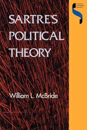 Sartre`s Political Theory de William L. Mcbride