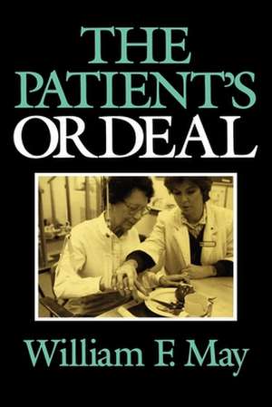 The Patient`s Ordeal de William May