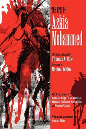 The Epic of Askia Mohammed de Thomas A Hale