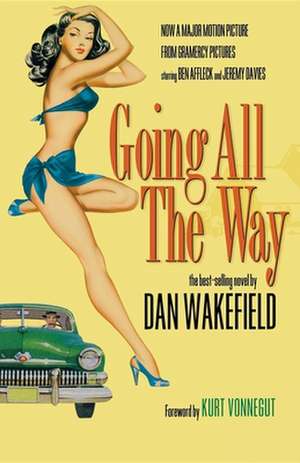 Going All the Way de Dan Wakefield