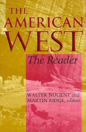 The American West – The Reader de Walter Nugent