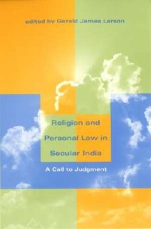 Religion and Personal Law in Secular India – A Call to Judgment de Gerald James Larson