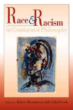 Race and Racism in Continental Philosophy de Robert Bernasconi