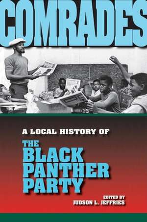 Comrades – A Local History of the Black Panther Party de Judson L. Jeffries