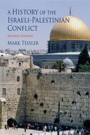 A History of the Israeli–Palestinian Conflict, Second Edition de Mark Tessler