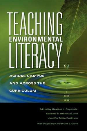 Teaching Environmental Literacy – Across Campus and Across the Curriculum de Heather L. Reynolds