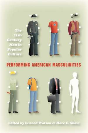 Watson, E: Performing American Masculinities