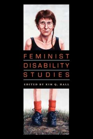 Feminist Disability Studies de Kim Q. Hall