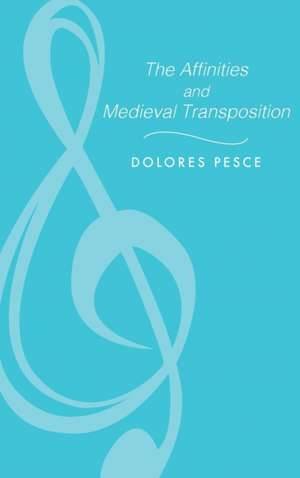 The Affinities and Medieval Transposition de Dolores D. Pesce