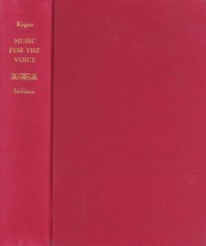 Music for the Voice, Revised Edition – A Descriptive List of Concert and Teaching Material de Serguis Kagen