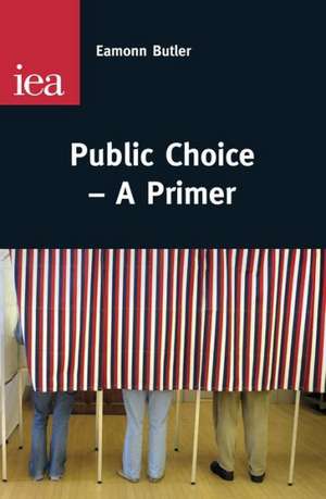 Public Choice--A Primer de Eammon Butler