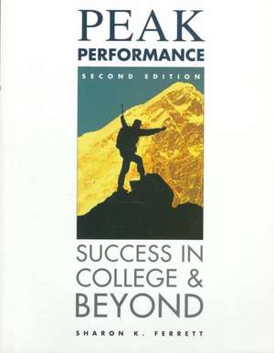 Peak Performance: Success in College and Beyond de Sharon Ferrett