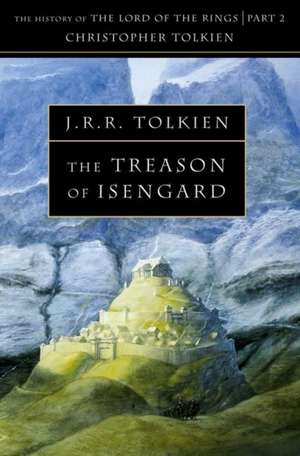 The Treason of Isengard de Christopher Tolkien