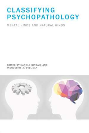 Classifying Psychopathology – Mental Kinds and Natural Kinds de Harold Kincaid