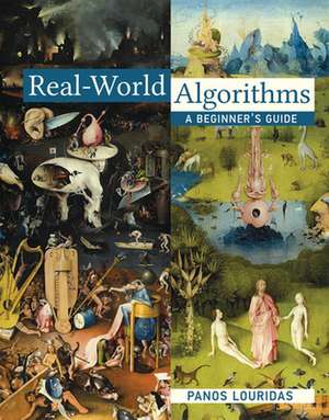 Real–World Algorithms – A Beginner`s Guide de Panos Louridas