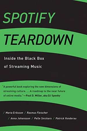 Spotify Teardown – Inside the Black Box of Streaming Music de Maria Eriksson