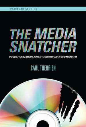 The Media Snatcher de Carl Therrien