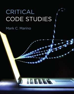 Critical Code Studies de Mark C. Marino