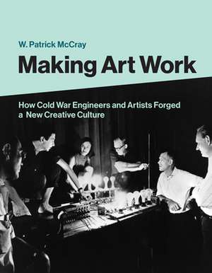 Making Art Work de W. Patrick Mccray