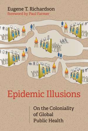 Epidemic Illusions de Eugene T. Richardson