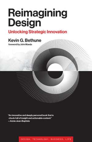 Reimagining Design de Kevin G. Bethune