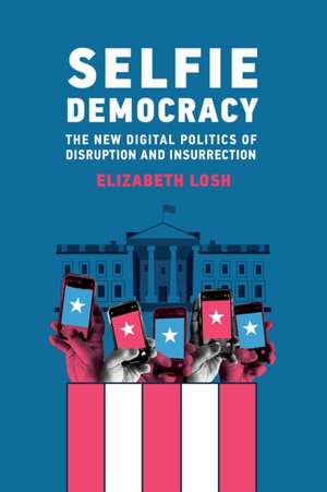 Selfie Democracy de Elizabeth Losh