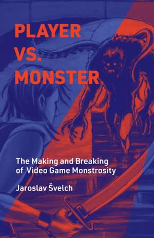 Player vs. Monster de Jaroslav Svelch