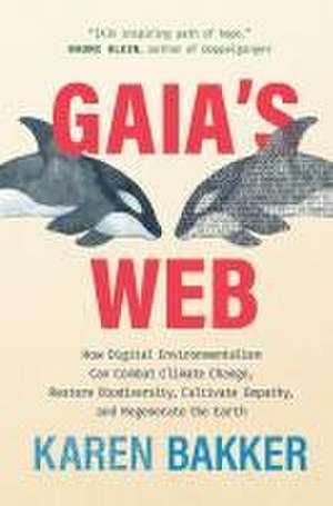 Gaia's Web de Karen Bakker