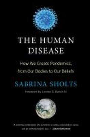 The Human Disease de Sabrina Sholts