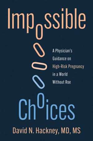 Impossible Choices de David N. Hackney