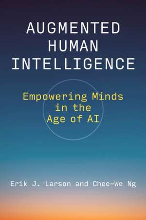 Augmented Human Intelligence de Erik J Larson