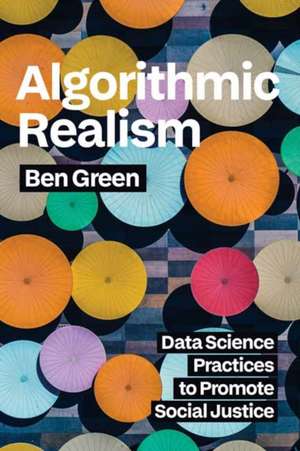 Algorithmic Realism de Ben Green