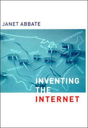 Inventing the Internet de Janet Abbate