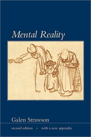 Mental Reality 2e with a new appendix de Galen Strawson