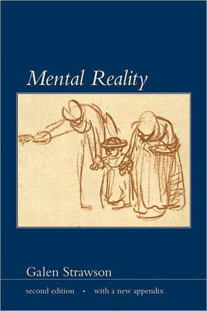 Mental Reality, second edition, with a new appendix de Galen Strawson