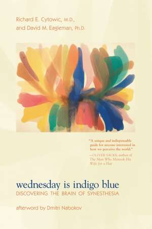 Wednesday is Indigo Blue – Discovering the Brain of Synesthesia de Richard E. Cytowic