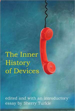 The Inner History of Devices de Sherry Turkle