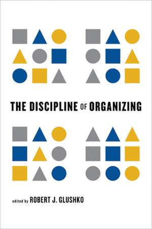 The Discipline of Organizing de Robert J. Glushko