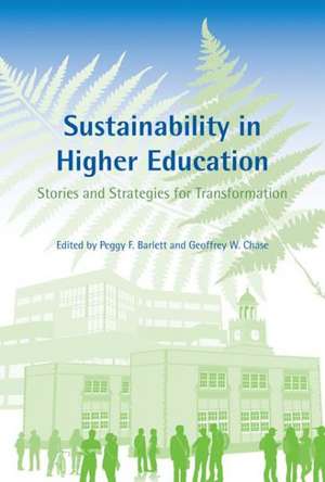 Sustainability in Higher Education – Stories and Strategies for Transformation de Peggy F. Barlett