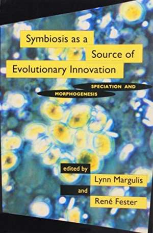 Symbiosis as a Source of Evolutionary Innovation – Speciation and Morphogenesis de Lynn Margulis