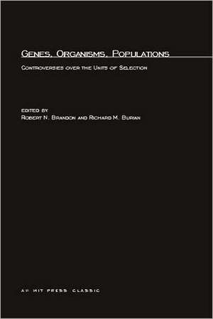 Genes Organisms Populations – Controversies Over The Units of Selection de Brandon