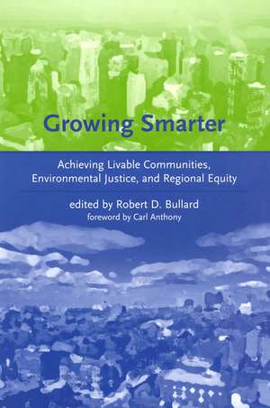 Growing Smarter – Achieving Livable Communities, Environmental Justice and Regional Equity de Robert D. Bullard