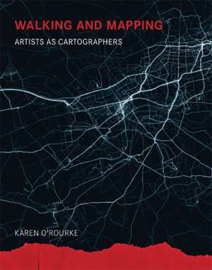 Walking and Mapping de Karen O'Rourke