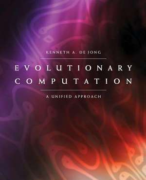 Evolutionary Computation – A Unified Approach de Kenneth A. De Jong