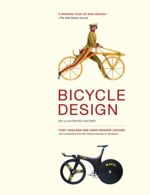 Bicycle Design – An Illustrated History de Tony Hadland