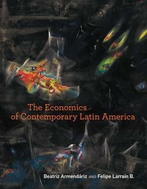 The Economics of Contemporary Latin America de Beatriz Armendáriz