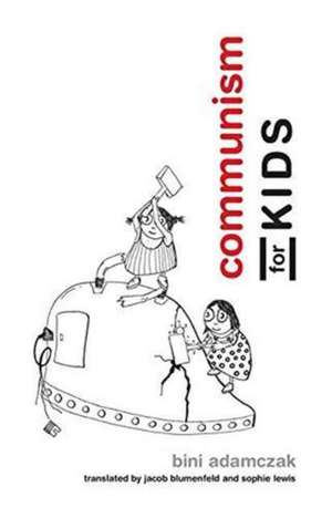 Communism for Kids de Bini Adamczak