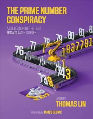 The Prime Number Conspiracy – The Biggest Ideas in Math from Quanta de Thomas Lin